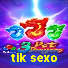 tik sexo